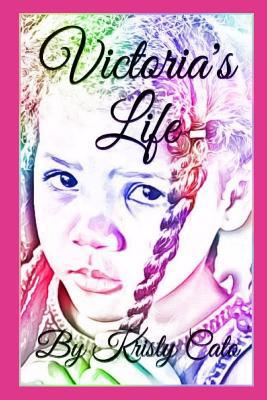 Victoria's Life 154138041X Book Cover