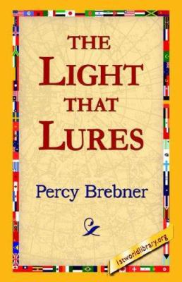 The Light That Lures 1421810751 Book Cover