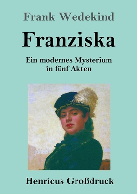 Franziska (Großdruck): Ein modernes Mysterium i... [German] 3847854771 Book Cover