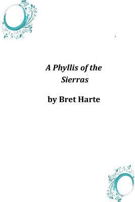 A Phyllis of the Sierras 1497339030 Book Cover