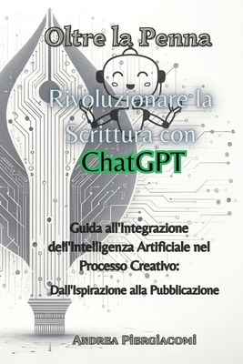 Oltre la Penna: Rivoluzionare la Scrittura con ... [Italian]            Book Cover