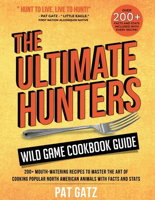 The Ultimate Hunters Wild Game Cookbook Guide: ... B0CF45DN6J Book Cover