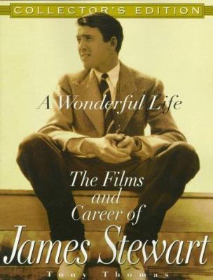 A Wonderful Life: The Films and Career of James... 0806519533 Book Cover