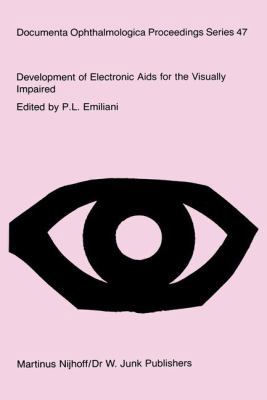 Development of Electronic AIDS for the Visually... 9401084025 Book Cover
