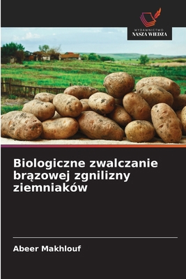 Biologiczne zwalczanie br&#261;zowej zgnilizny ... [Polish] 6209058930 Book Cover