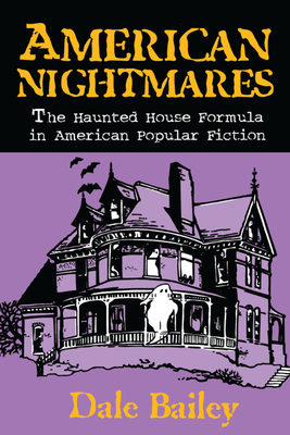 American Nightmares: The Haunted House Formula ... 087972790X Book Cover