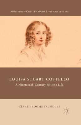 Louisa Stuart Costello: A Nineteenth-Century Wr... 1349674087 Book Cover