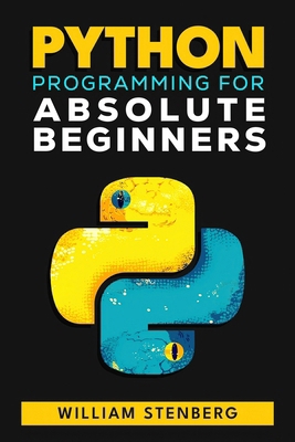 Python Programming for Absolute Beginners: Lear... B0DK7T3JZM Book Cover