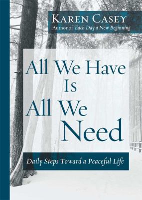 All We Have Is All We Need: Daily Steps Toward ... [Large Print] 1459616715 Book Cover