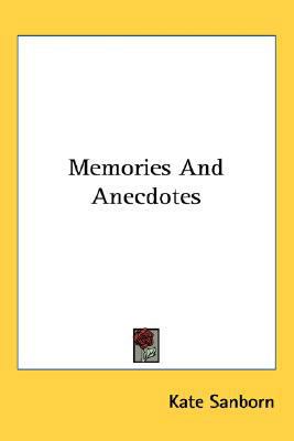 Memories And Anecdotes 0548536309 Book Cover
