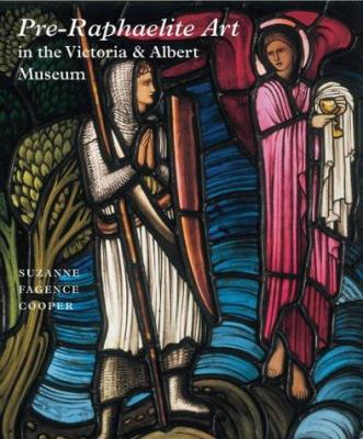 Pre-Raphaelite Art in the Victoria and Albert M... 1851773932 Book Cover