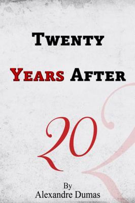 Twenty Years After: Book 2 of 3 of The Three Mu... 1630890529 Book Cover