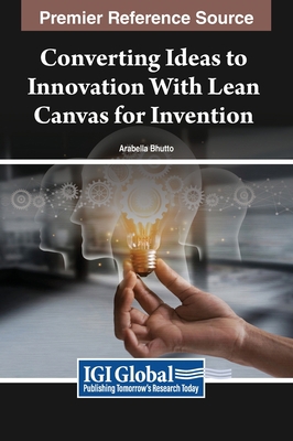 Converting Ideas to Innovation With Lean Canvas... 1668483416 Book Cover