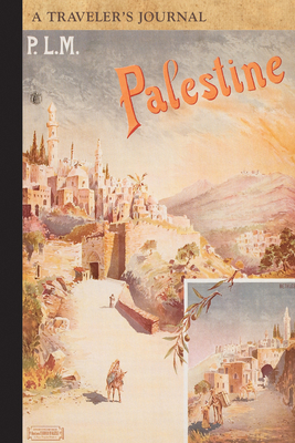 Palestine: A Traveler's Journal 1516262808 Book Cover