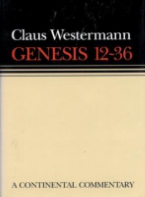 Genesis 12 - 36: Continental Commentaries 0800695011 Book Cover