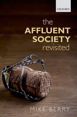 The Affluent Society Revisited 0198746423 Book Cover