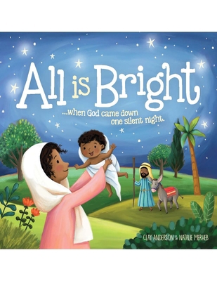 All Is Bright: When God Came Down One Silent Ni... 1732241864 Book Cover