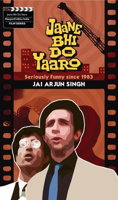 Jaane Bhi Do Yaaron: Seriously Funny Since1983 9350290227 Book Cover