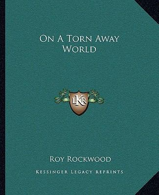 On A Torn Away World 116267718X Book Cover