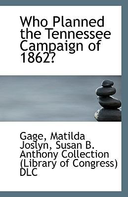 Who Planned the Tennessee Campaign of 1862? 1113556676 Book Cover