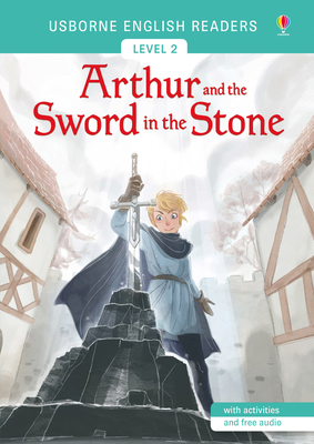 Arthur and the Sword in the Stone - Level 2 1474924662 Book Cover