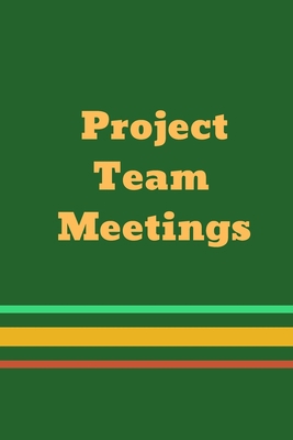 Project Team Meetings 1088941826 Book Cover
