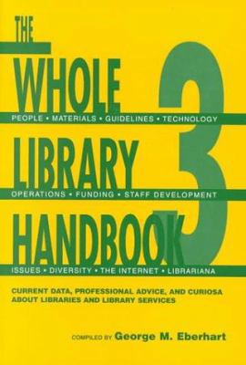 The Whole Library Handbook: Current Data, Profe... 0838907814 Book Cover