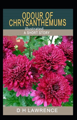 Odour of Chrysanthemums Illustrated B08HH1JX1F Book Cover