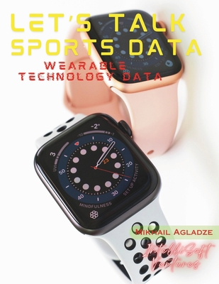 Let's Talk Sports Data: Wearable Technology Data B0D9RZHF4L Book Cover