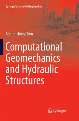 Computational Geomechanics and Hydraulic Struct... 9811340722 Book Cover
