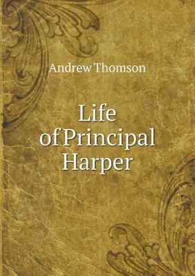 Life of Principal Harper 5518739761 Book Cover