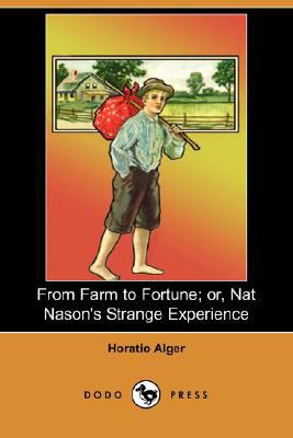 From Farm to Fortune; Or, Nat Nason's Strange E... 1406565474 Book Cover