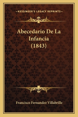 Abecedario De La Infancia (1843) [Spanish] 1167473345 Book Cover