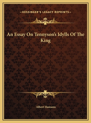 An Essay On Tennyson's Idylls Of The King 1169453449 Book Cover