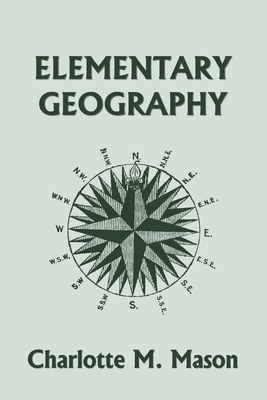 Elementary Geography, Book I in the Ambleside G... 1599154005 Book Cover