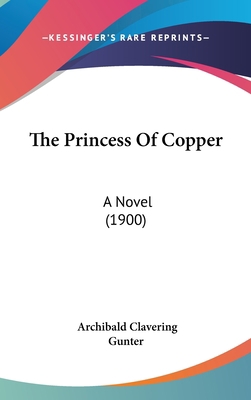 The Princess Of Copper: A Novel (1900) 1160001812 Book Cover