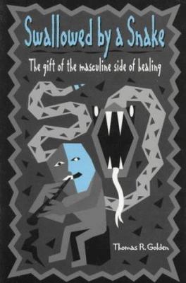 Swallowed by a Snake: The Gift of the Masculine... 0965464903 Book Cover