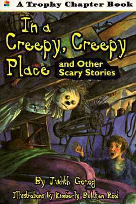 In a Creepy, Creepy Place: and Other Scary Stor... 0064420574 Book Cover