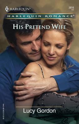 His Pretend Wife 037303816X Book Cover