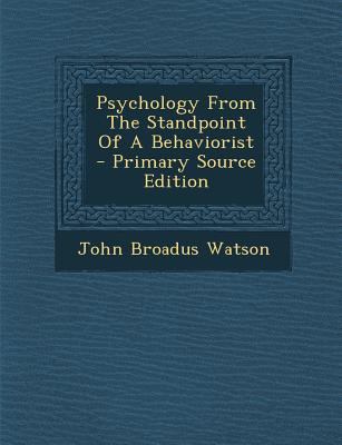 Psychology from the Standpoint of a Behaviorist 1294635328 Book Cover