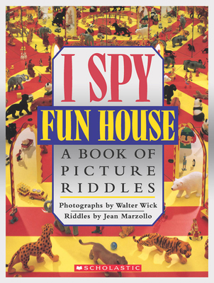 I Spy Fun House: A Book of Picture Riddles 0590462938 Book Cover
