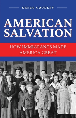 American Salvation: How Immigrants Made America...            Book Cover