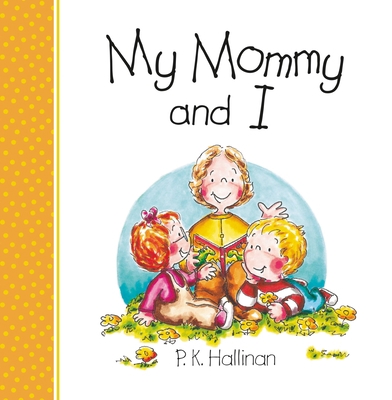 My Mommy and I: P.K. Hallinan B00NIBRKR4 Book Cover