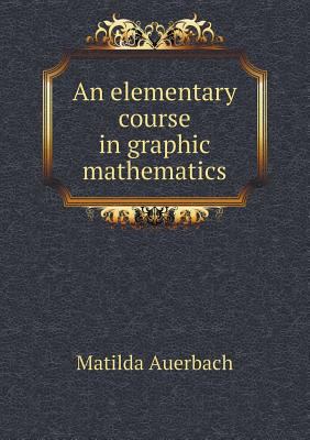 An elementary course in graphic mathematics 5518648421 Book Cover