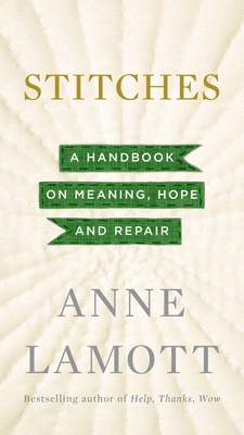 Stitches: A Handbook on Meaning, Hope and Repair 1594632588 Book Cover