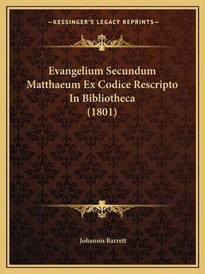 Evangelium Secundum Matthaeum Ex Codice Rescrip... 1164639080 Book Cover