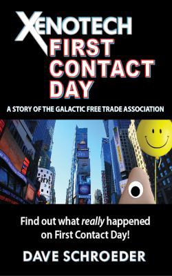 Xenotech First Contact Day: A Story of the Gala... 0997831901 Book Cover