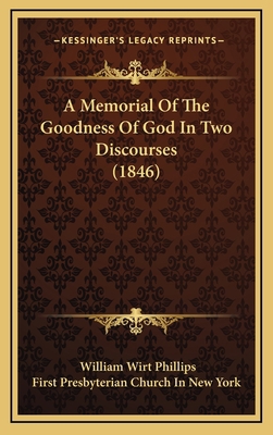 A Memorial Of The Goodness Of God In Two Discou... 1166499278 Book Cover
