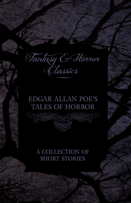 Edgar Allan Poe's Tales of Horror - A Collectio... 144746608X Book Cover