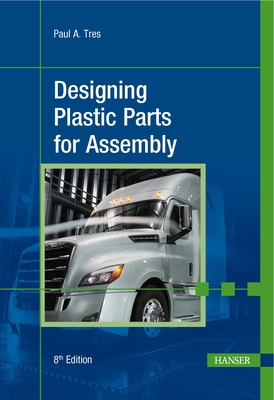 Designing Plastic Parts for Assembly 8e 1569906688 Book Cover